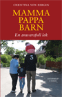 Mamma Pappa Barn, En ansvarsfull lek.